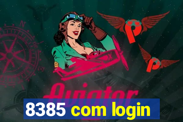 8385 com login